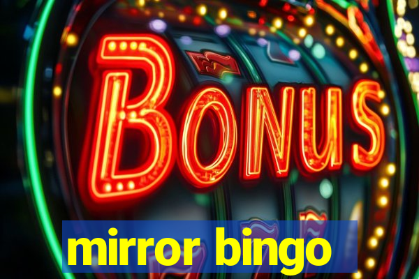 mirror bingo